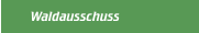 Waldausschuss